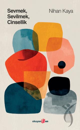 Sevmek Sevilmek Cinsellik