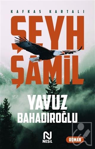 Şeyh Şamil - Kafkas Kartalı