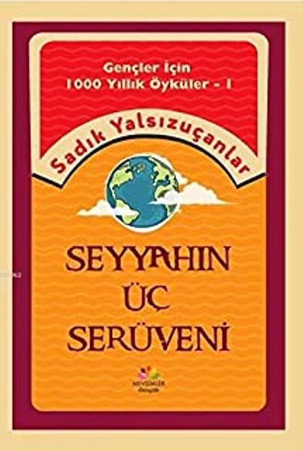 Seyyahın Üç Serüveni