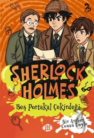 Sherlock Holmes - Beş Portakal Çiçeği