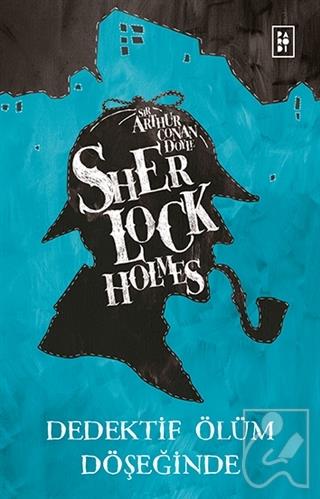 Sherlock Holmes - Dedektif Ölüm Döşeğinde