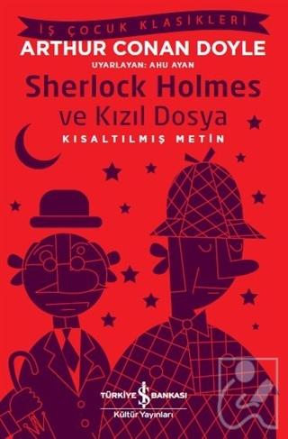 Sherlock Holmes ve Kızıl Dosya (Kısaltılmış Metin)