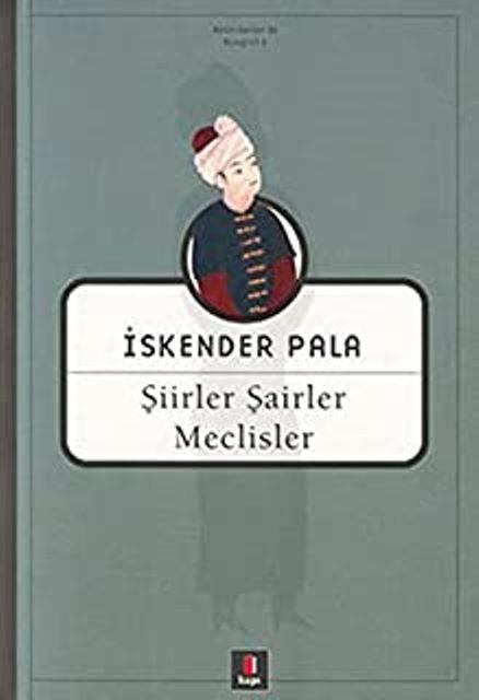 Şiirler, Şairler, Meclisler