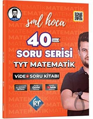SML Hoca TYT Matematik 40 Soru Serisi Video Soru Kitabı