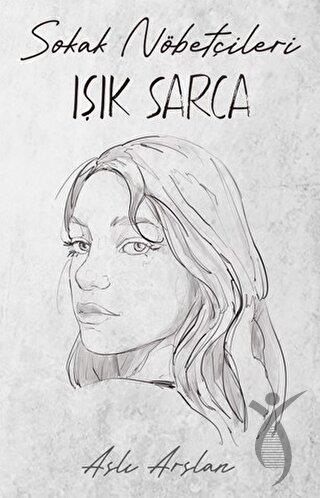 Sokak Nöbetçileri: Işık Sarca