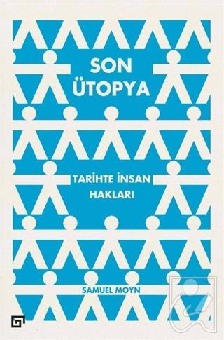 Son Ütopya: Tarihte İnsan Hakları