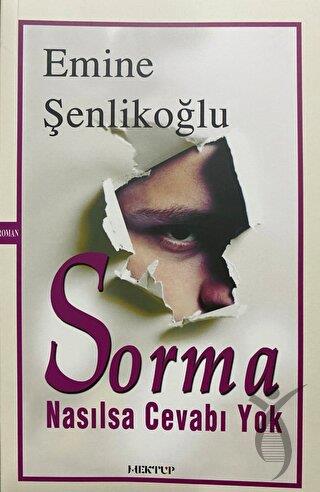 Sorma Nasılsa Cevabı Yok