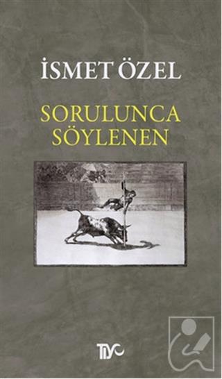 Sorulunca Söylenen