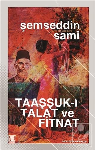 Taaşşuk-ı Talat ve Fitnat (Sadeleştirilmiş Metin)