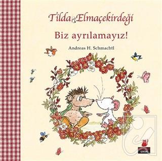 Tilda Elmaçekirdeği - Biz Ayrılamayız!