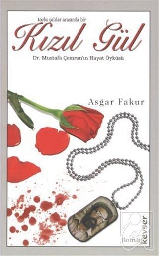 Tozlu Çalılar Arasında Bir Kızıl Gül