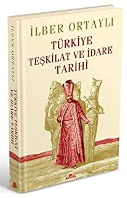 Türkiye Teşkilat ve İdare Tarihi (Ciltli)