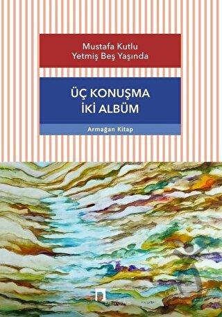 Üç Konuşma İki Albüm