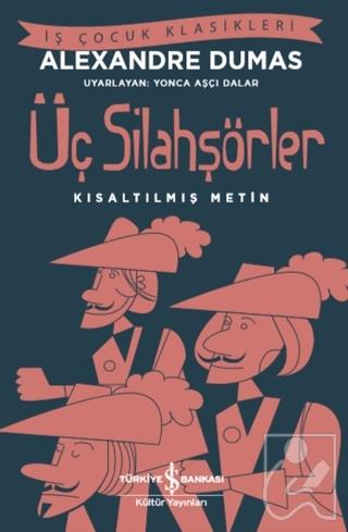 Üç Silahşörler (Kısaltılmış Metin)