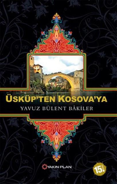 Üsküp’ten Kosova’ya