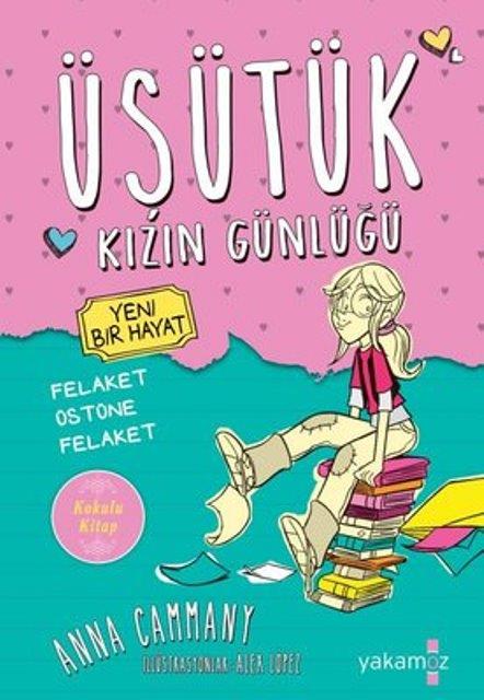 Üşütük Kızın Günlüğü - Yeni Bir Hayat (Kokulu Kitap)