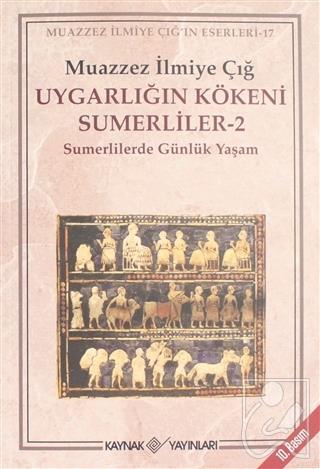 Uygarlığın Kökeni Sumerliler - 2