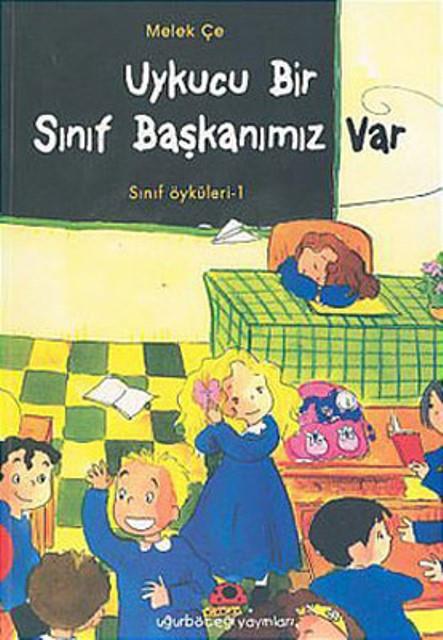 Uykucu Bir Sınıf Başkanımız Var Sınıf Öyküleri 1