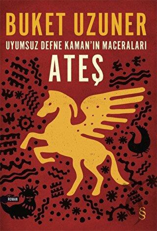 Uyumsuz Defne Kaman'ın Maceraları - Ateş