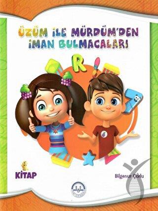 Üzüm ile Mürdüm'den İman Bulmacaları 1. Kitap