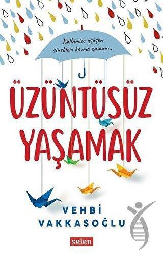 Üzüntüsüz Yaşamak