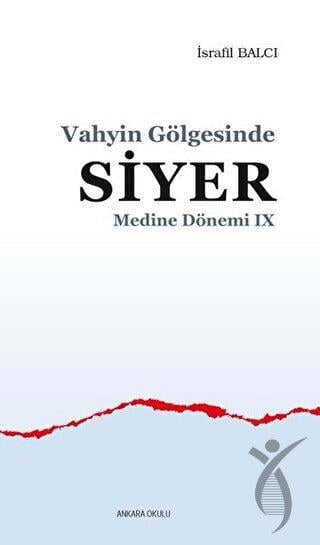 Vahyin Gölgesinde Siyer - Medine Dönemi 9