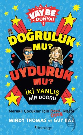 Vay Be Dünya! - Doğruluk mu? Uyduruk mu? İki Yanlış Bir Doğru
