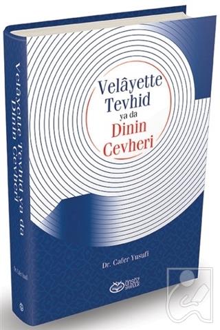 Velayette Tevhid ya da Dinin Cevheri