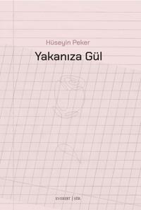 Yakanıza Gül