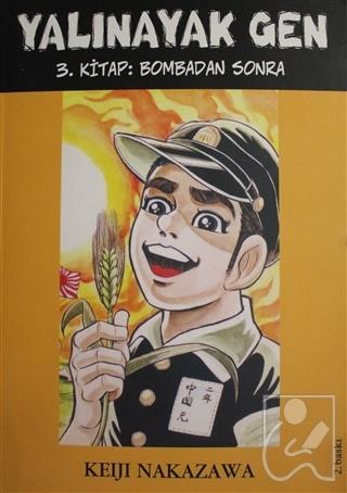 Yalınayak Gen - Bombadan Sonra (3. Kitap)