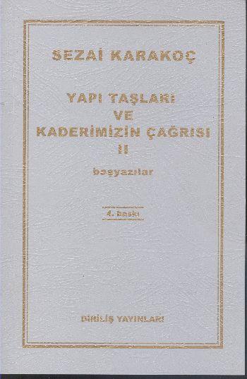 Yapı Taşları ve Kaderimizin Çağrısı 2