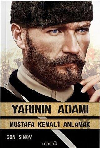 Yarının Adamı - Mustafa Kemali Anlamak