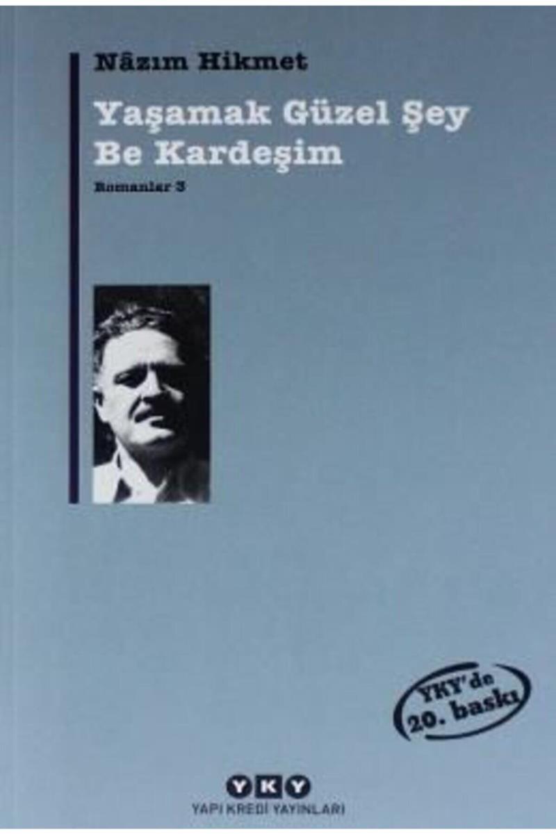 Yaşamak Güzel Şey Be Kardeşim