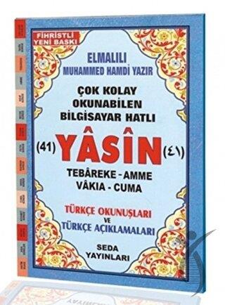 Yasin Tebareke Amme Vakıa ve Cuma Türkçe Okunuş ve Türkçe Açıklamaları (Fihristli, Orta Boy, Kod.137)