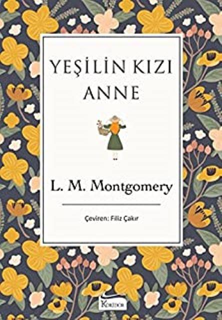 Yeşilin Kızı Anne(Bez Ciltli)