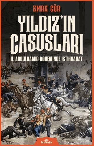 Yıldız’ın Casusları II. Abdülhamid Döneminde İstihbarat