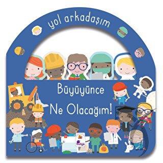 Yol Arkadaşım - Büyüyünce Ne Olacağım!