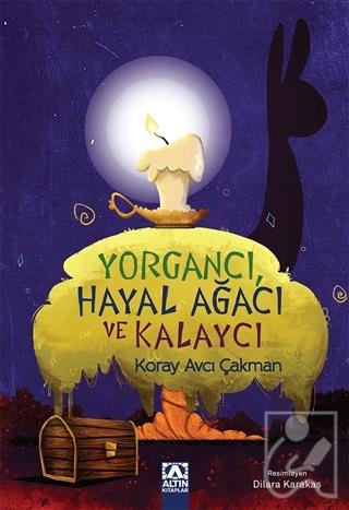 Yorgancı,Hayal Ağacı ve Kalaycı