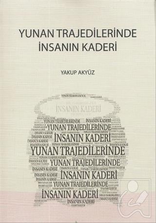 Yunan Trajedilerinde İnsanın Kaderi