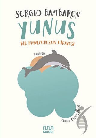 Yunus Bir Hayalperestin Hikayesi