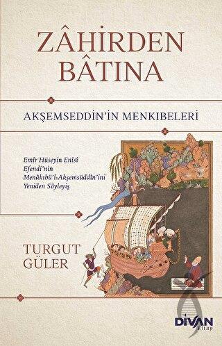 Zahirden Batına - Akşemseddin'in Menkıbeleri