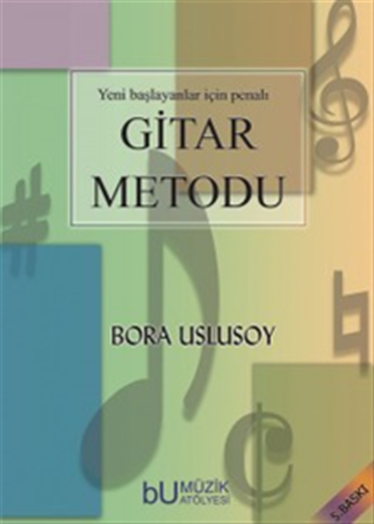 PENALI GİTAR EĞİTİM METODU (BORA USLUSOY)  :YERLİ