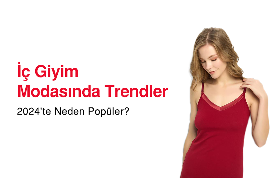 İç Giyim Modasında Trendler