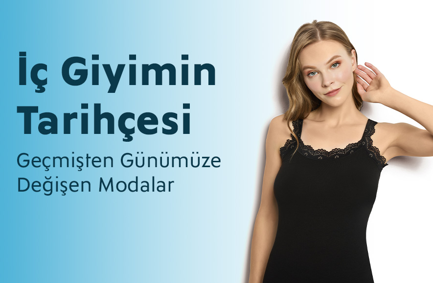 İç Giyimin Tarihçesi