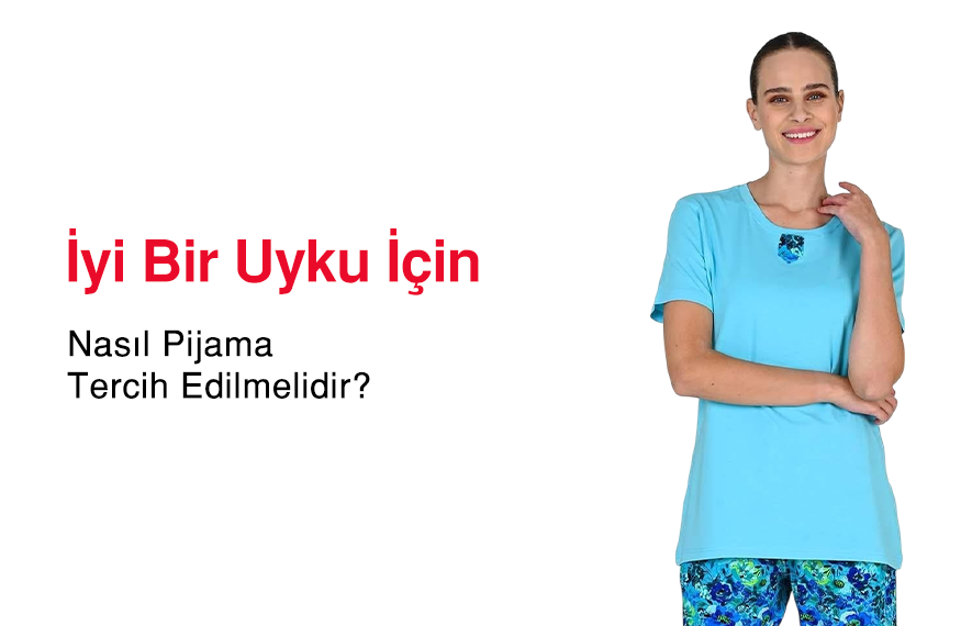 İyi Uyku İçin Pijama Seçimi