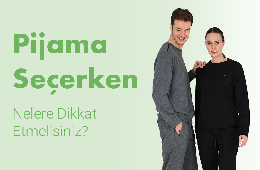 Jiber Pijama Seçimi