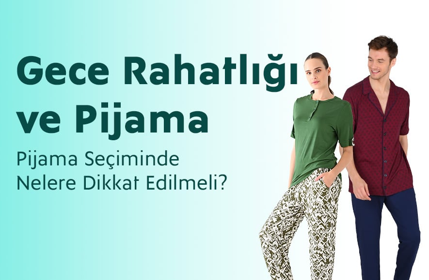 Pijama Seçiminde Nelere Dikkat Edilmeli?