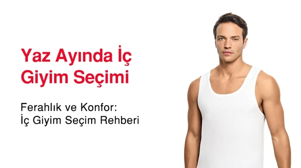 Yaz Ayında İç Giyim Seçimi