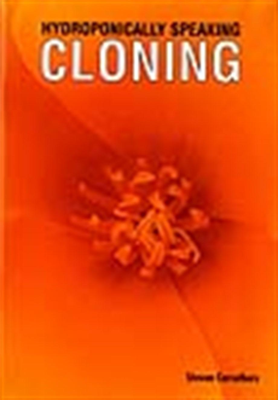 Hydroponically Speaking - Cloning