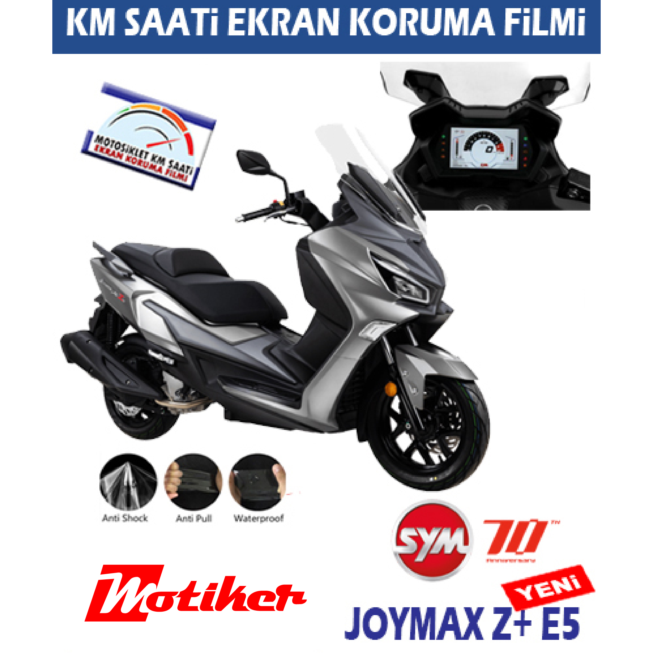 SYM Joymax Z + E5 Ekran Koruma Filmi Sticker Etiket Modeli